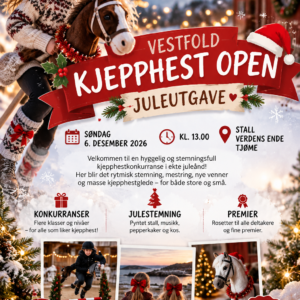 🎄 Vestfold Kjepphest Open – Julekjepphest! 🐴✨ 6. Desember Fra Kl 13:00 2026!
